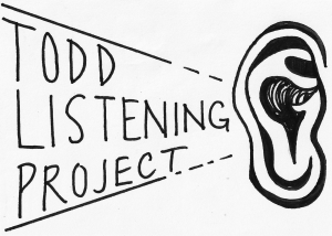 Todd Listening Project